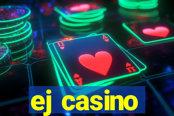 ej casino